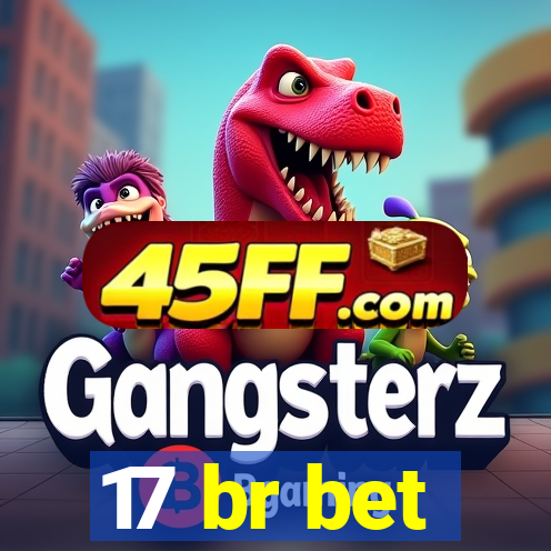 17 br bet